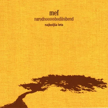 Najboljša leta by Mef in Narodnoosvobodilnibend - album cover