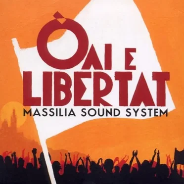 Òai e libertat by Massilia Sound System - album cover