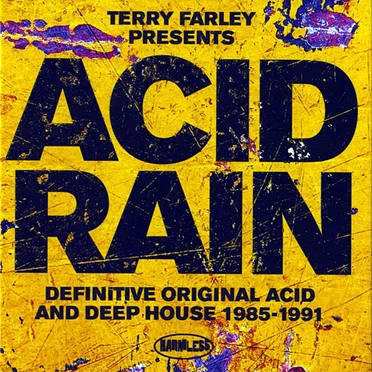 Acid Rain: Definitive Original Acid and Deep House 1985–1991