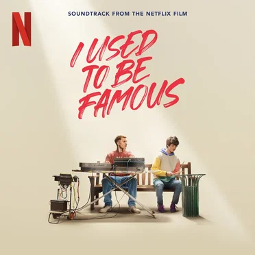 I Used to Be Famous: Soundtrack From the Netflix Film by Hannah Reid - album cover