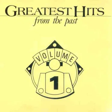 Greatest Hits From the Past, Volume 1 by Various Artists - album cover