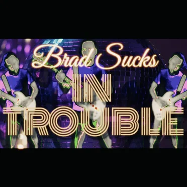 In Trouble by Brad Sucks - album cover