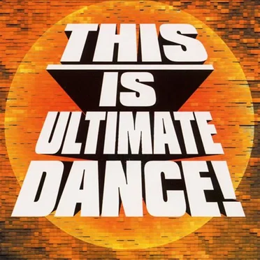 This Is Ultimate Dance! by Various Artists - album cover