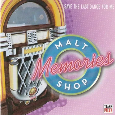 Malt Shop Memories: Save the Last Dance for Me by Various Artists - album cover