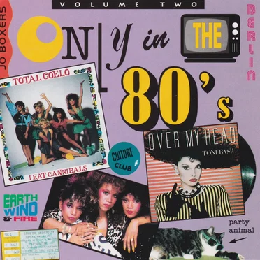 Only in the 80’s, Volume Two by Various Artists - album cover
