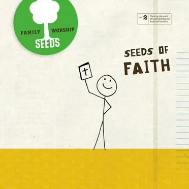 Seeds of Faith by Seeds Family Worship - album cover