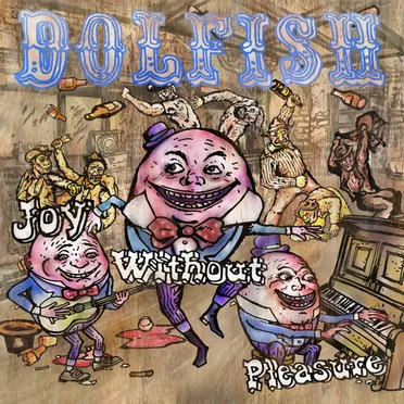 Joy Without Pleasure by Dolfish - album cover
