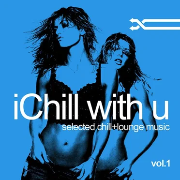 I Chill With U by Various Artists - album cover