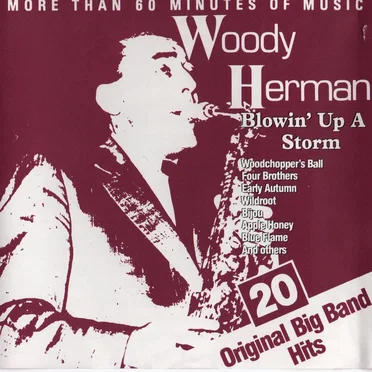 Woody Herman - Blowing Up a Storm (20 Original Big Band Hits)