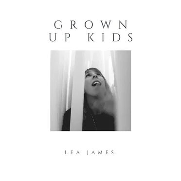 Grown Up Kids by Lea James - album cover