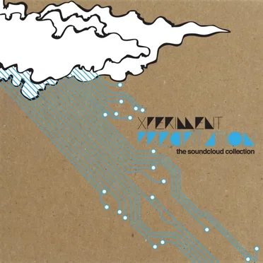 Precipitation: The Soundcloud Collection by Xperiment - album cover