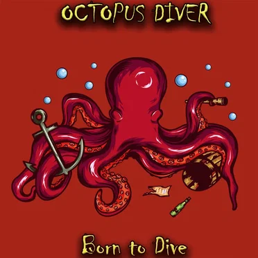 Born to Dive by Octopus Diver - album cover