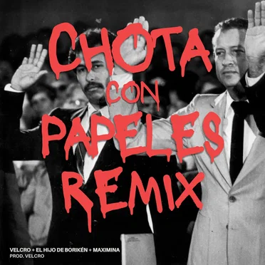 Chota con papeles (remix)