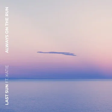 Always on the Run by Last Sun - album cover