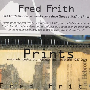 Prints: Snapshots, Postcards, Messages and Miniatures 1987-2001