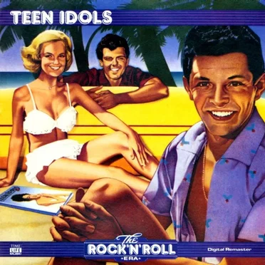 The Rock ’n’ Roll Era: Teen Idols by Various Artists - album cover