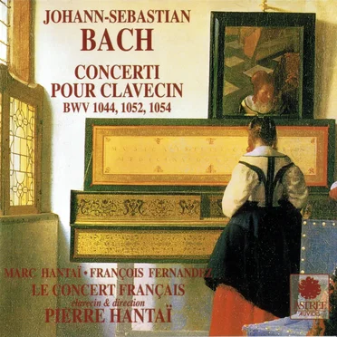Concerti Pour Clavecin BWV 1044, 1052 & 1054