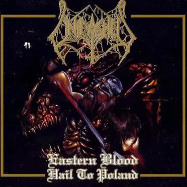 Eastern Blood Hail to Poland