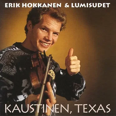 Kaustinen, Texas by Erik Hokkanen & Lumisudet - album cover