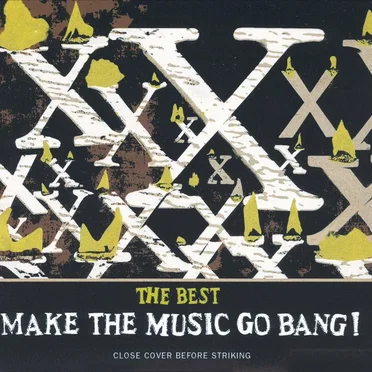 The Best: Make the Music Go Bang!