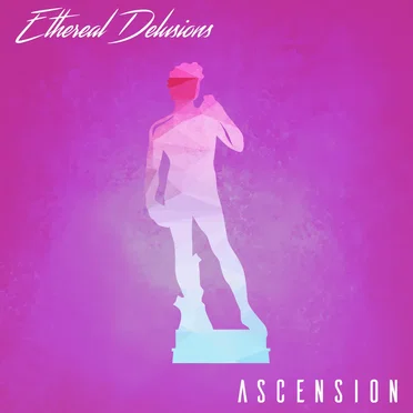 Ascension by Ethereal Delusions - album cover