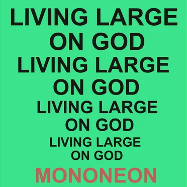 Livin' Large on God
