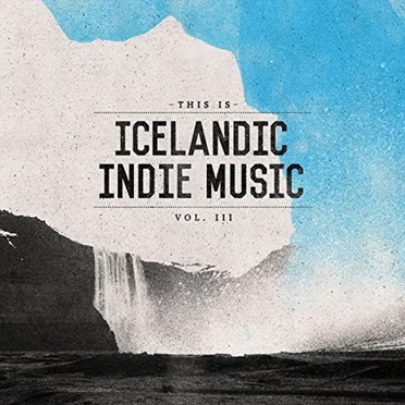 This Is Icelandic Indie Music, Volume III by Various Artists - album cover