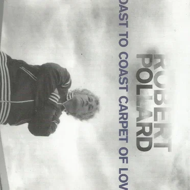 Coast to Coast Carpet of Love by Robert Pollard - album cover