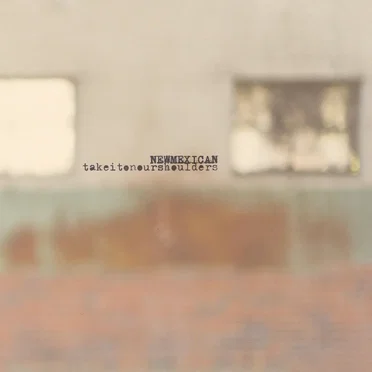 Take It on Our Shoulders by New Mexican - album cover
