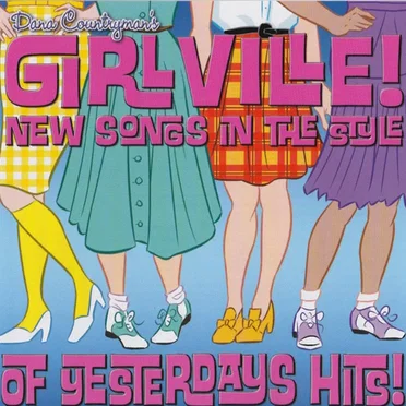 Dana Countryman’s Girlville! New Songs in the Style of Yesterday’s Hits! by Various Artists - album cover