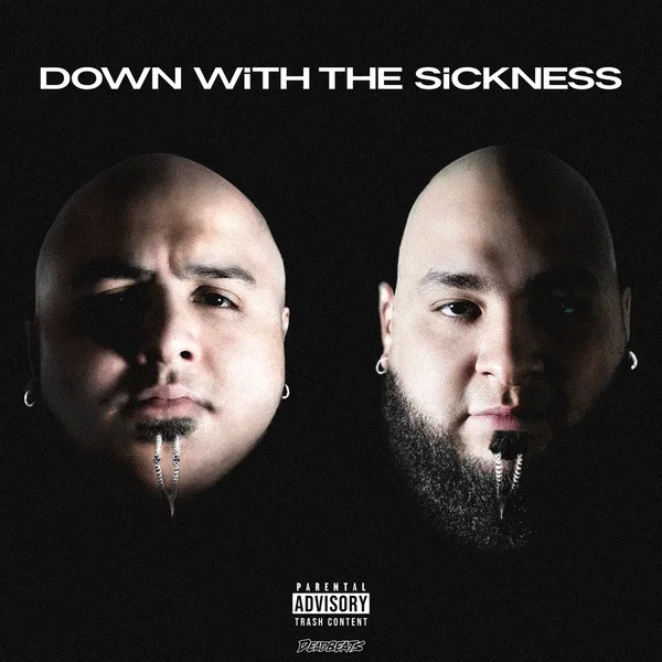 DOWN WiTH THE SiCKNESS