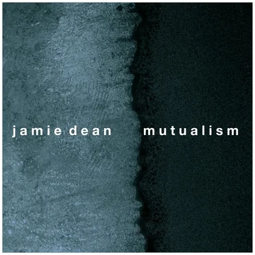 Mutualism by Jamie Dean - album cover