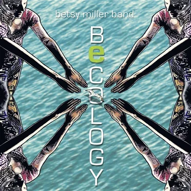 Becology by Betsy Miller - album cover