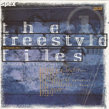 The Freestyle Files, Volume 1: Futuristic Electronics by Various Artists - album cover
