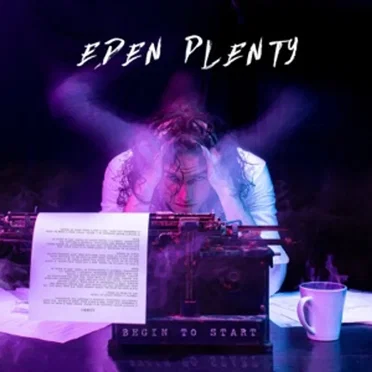 Begin to Start by Eden Plenty - album cover