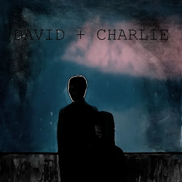 DAVID + CHARLIE