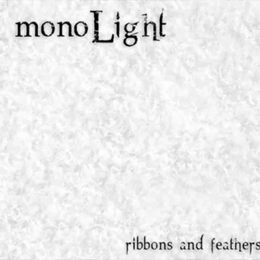 Ribbons and Feathers by monoLight - album cover