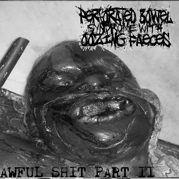 Awful Shit Part II