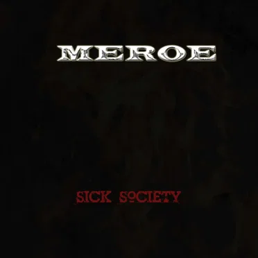 Sick Society by Meroe - album cover