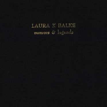Rumors & Legends by Laura K. Balke - album cover