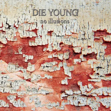 No Illusions by Die Young - album cover