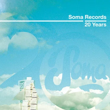 Soma Records 20 Years: Soma Classics by Various Artists - album cover