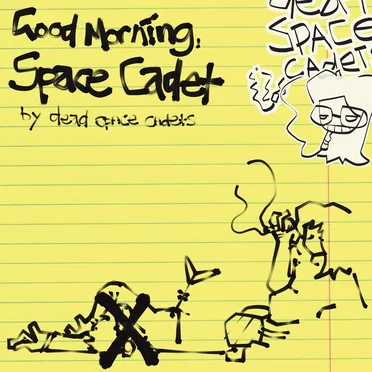 Good Morning, Space Cadet (Demos)