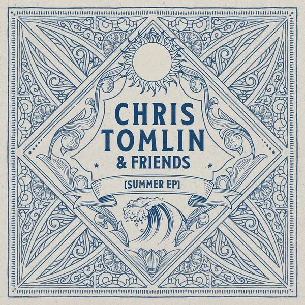 Chris Tomlin & Friends: Summer EP