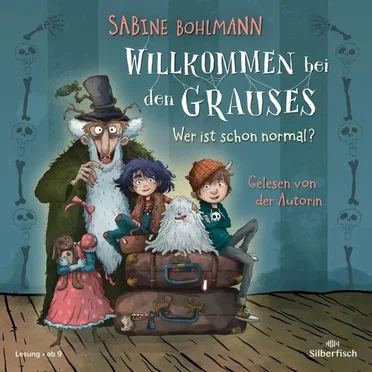 Willkommen bei den Grauses 01: Wer ist schon normal? by Sabine Bohlmann - album cover