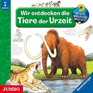 Wir entdecken die Tiere der Urzeit by Wieso? Weshalb? Warum? - album cover