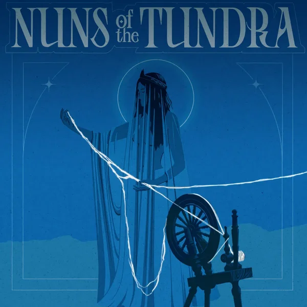 Nuns of the Tundra