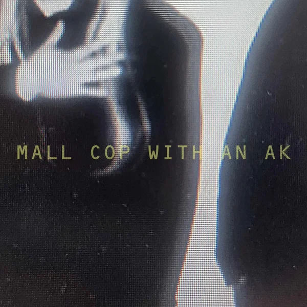 Mall Cop With an AK