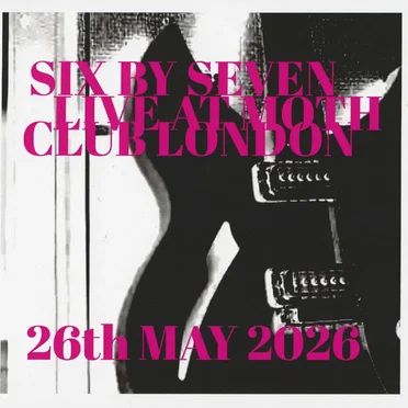 Live At Moth Club London - Bootleg by Six by Seven - album cover