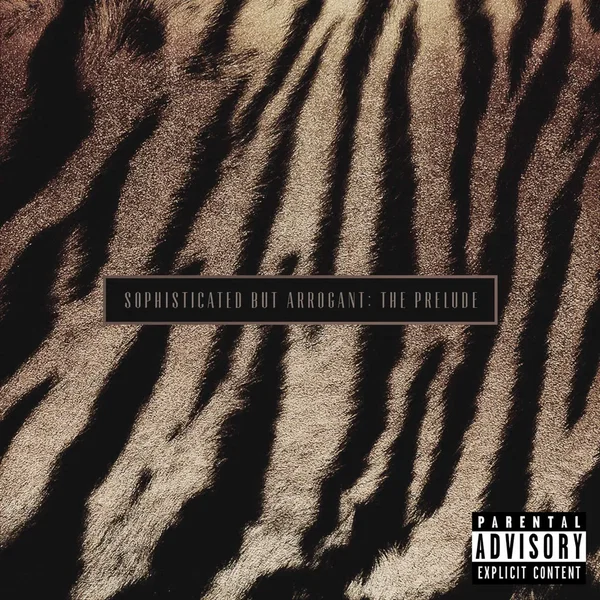 Sophisticated But Arrogant: The Prelude